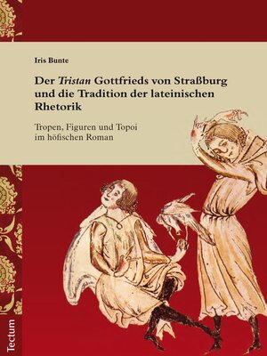 cover image of Der "Tristan" Gottfrieds von Straßburg und die Tradition der lateinischen Rhetorik